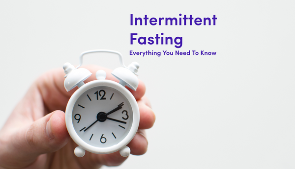 Intermittent Fasting & Its Science Based Benefits